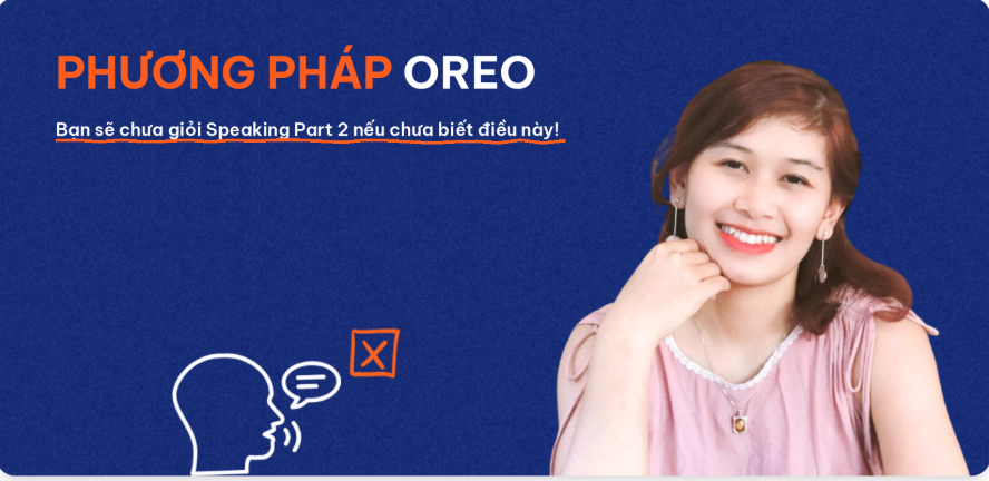 Dạng bài: Part 2 - OREO