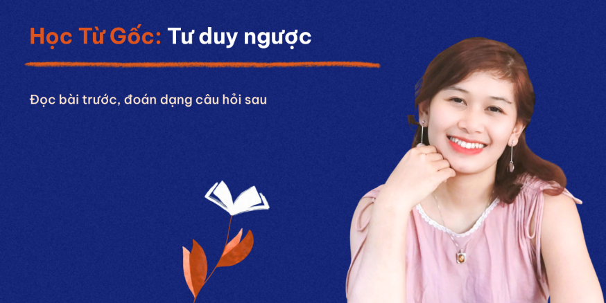 Học Từ Gốc: Tư duy ngược